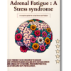 Adrenal Fatigue: The Silent Energy Killer